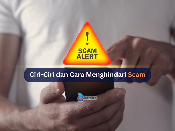 Ciri-Ciri dan Cara Menghindari Scam